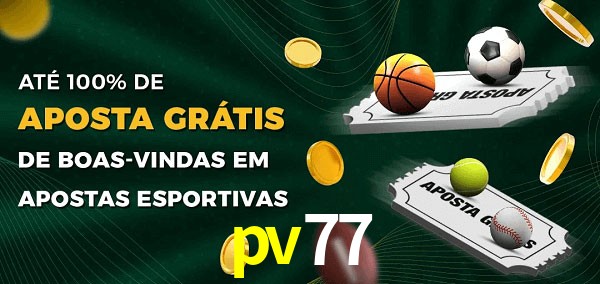 pv77 Ate 100% de Aposta Gratis